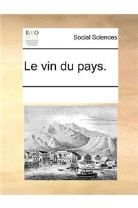 Le vin du pays.