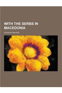 With the Serbs in Macedonia