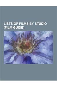 Lists of Films by Studio (Film Guide): List of Nikkatsu Roman Porno Films, List of Warner Bros. Films, List of 20th Century Fox Films, List of Metro-G