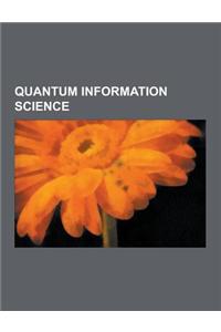 Quantum Information Science: Quantum Computer, Bra-Ket Notation, Quantum Entanglement, Shor's Algorithm, Quantum Key Distribution, No-Cloning Theor