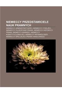 Niemieccy Przedstawiciele Nauk Prawnych: Niemieccy Administratywi CI, Niemieccy Cywili CI, Niemieccy Filozofowie Prawa