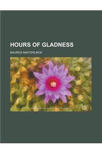Hours of Gladness