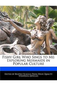 Fishy Girl Who Sings to Me