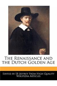 The Renaissance and the Dutch Golden Age