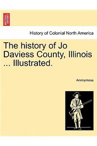 history of Jo Daviess County, Illinois ... Illustrated.