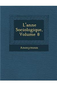 L'Ann E Sociologique, Volume 8