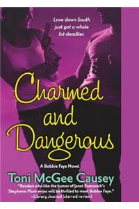 Charmed and Dangerous