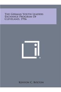 The German Youth Leaders Exchange Program of Cleveland, 1956