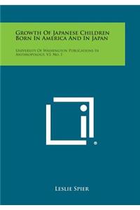 Growth Of Japanese Children Born In America And In Japan
