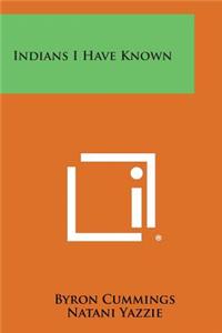 Indians I Have Known