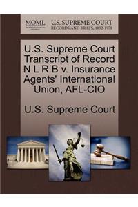 U.S. Supreme Court Transcript of Record N L R B V. Insurance Agents' International Union, AFL-CIO