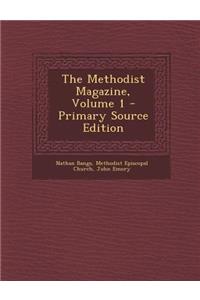 Methodist Magazine, Volume 1