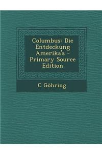 Columbus: Die Entdeckung Amerika's