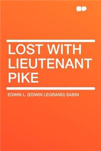 Lost with Lieutenant Pike