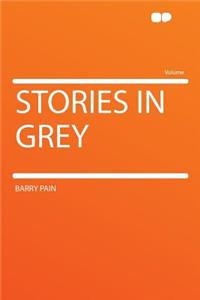 Stories in Grey