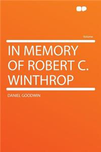 In Memory of Robert C. Winthrop