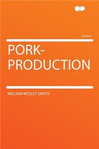 Pork-Production