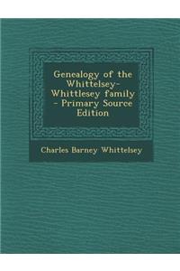 Genealogy of the Whittelsey-Whittlesey Family