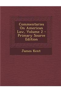 Commentaries on American Law, Volume 2