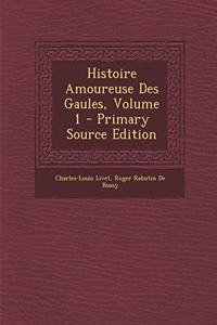 Histoire Amoureuse Des Gaules, Volume 1