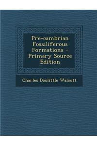 Pre-Cambrian Fossiliferous Formations