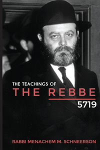 Teachings of The Rebbe - 5719