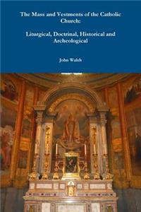 Mass and Vestments of the Catholic Church