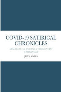 Covid-19 Satirical Chronicles