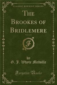 The Brookes of Bridlemere, Vol. 2 of 3 (Classic Reprint)