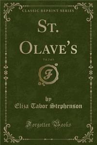 St. Olave's, Vol. 2 of 3 (Classic Reprint)