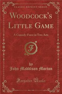 Woodcock's Little Game