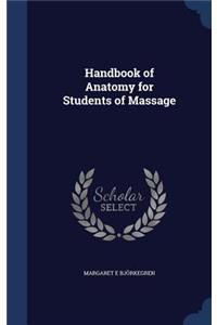 Handbook of Anatomy for Students of Massage