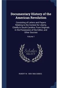 Documentary History of the American Revolution