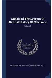 Annals Of The Lyceum Of Natural History Of New-york; Volume 5