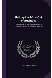 Getting the Most Out of Business