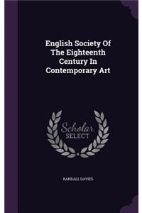 English Society of the Eighteenth Century in Contemporary Art