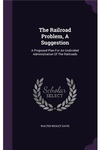 The Railroad Problem, A Suggestion