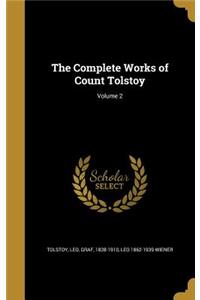 Complete Works of Count Tolstoy; Volume 2