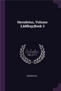 Herodotus, Volume 2, Book 3