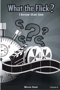 What the Flick? Volume 6