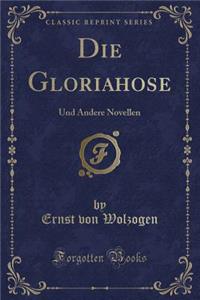 Die Gloriahose