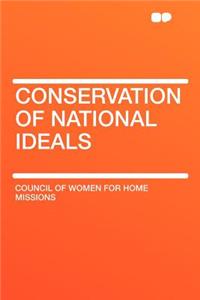 Conservation of National Ideals