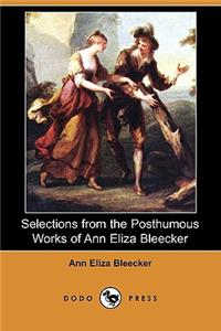 Selections from the Posthumous Works of Ann Eliza Bleecker (Dodo Press)