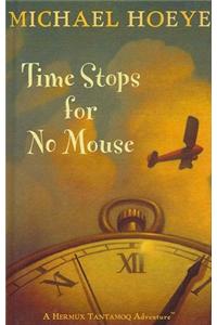 Time Stops for No Mouse