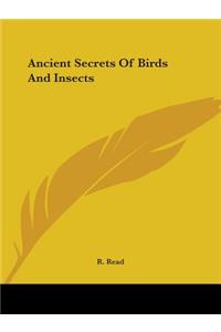 Ancient Secrets of Birds and Insects