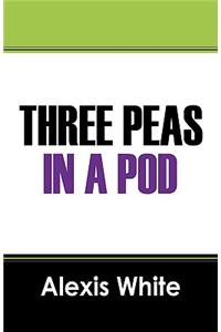 Three Peas in a Pod