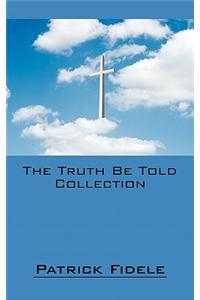 Truth Be Told Collection
