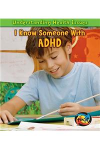 I Know Someone With ADHD