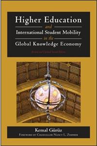 Higher Education and International Student Mobility in the Global Knowledge Economy