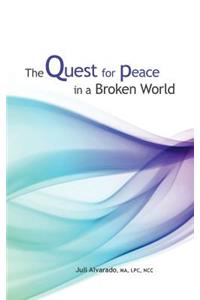 The Quest For Peace in a Broken World
